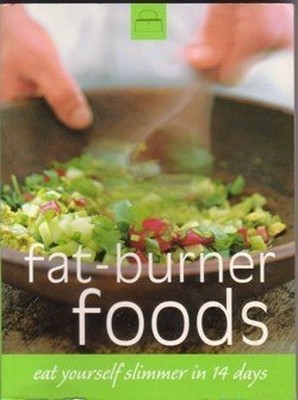 Fat-Burner Foods - Eat Yourself Sli..., Dr Caroline M S