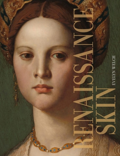Renaissance Skin by Evelyn Welch (Paperback Book)