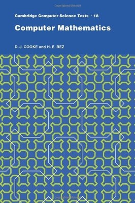 Computer Mathematics (Cambridge Computer Science Texts),D Cooke