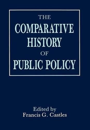 The Comparative History of Public Policy by Francis G. Castles - 9780745605180