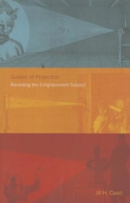 Scenes of Projection: Recasting the Enlightenment Subject