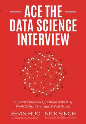 ACE THE DATA SCIENCE INTERVIEW-201 Real Interview Questions Fast Shipping..