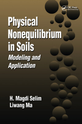 Physical Nonequilibrium In Soils: Modeling And Application