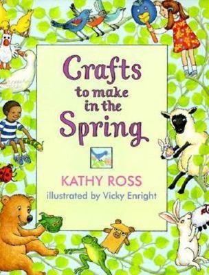 Crafts to Make in the Spring (Crafts for All Seasons) by Ross, Kathy