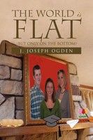 J. Joseph Ogden | The World Is Flat | Taschenbuch | Englisch (2011) | Xlibris