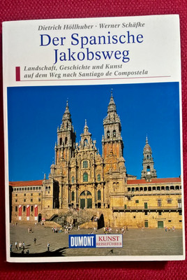 ''Der Spanische Jakobsweg'', Dietrich Höllhuber & Werner Schäfke, 2006, DuMont