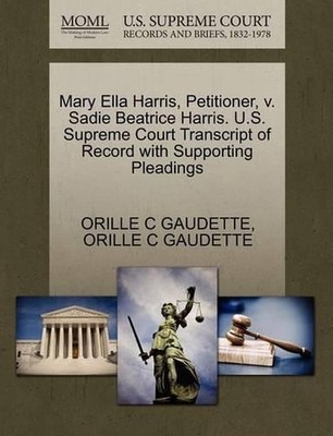 Mary Ella Harris, Petitioner, V. Sadie Beatrice Harris. U.S. Supreme Court Trans