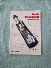 Basic Hydraulics : Fluid Power Workhorse by Jay Hooper (2012, Trade Paperback)