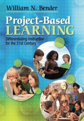 Project-Based Learning : Differentiating Instruction for the 21st