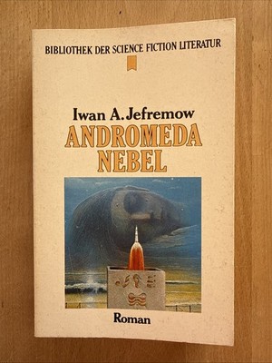 Heyne Bibliothek SF Literatur 19, Iwan A. Jefremow, Andromeda Nebel