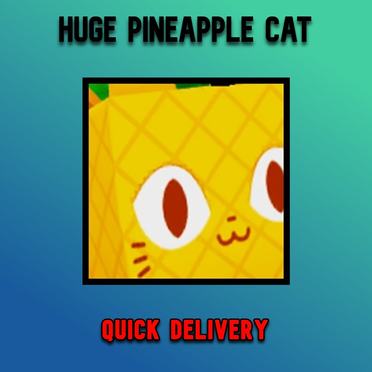 Pet Simulator X-Roblox, Huge Pineapple Cat, CHEAPEST & Fast Delivery