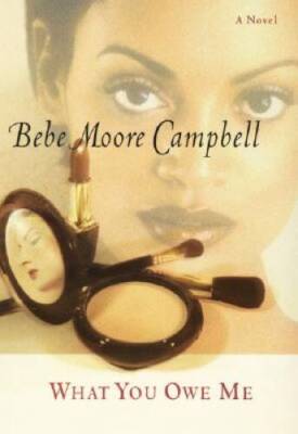 What You Owe Me - Hardcover By Campbell, Bebe Moore - GOOD