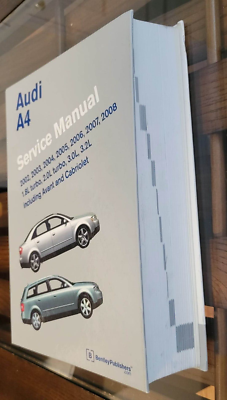 Audi A4 Service Manual: 2002, 2003, 2004, 2005, 2006, 2007, 2008