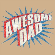 Awesome Dad T Shirt You Choose Style, Size, Color 10599
