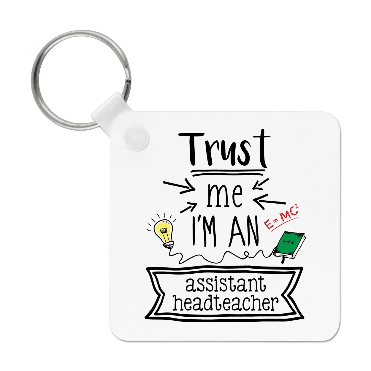 Trust Me I'm An Assistant Headteacher Keyring Key Chain End Of Term Gift Best