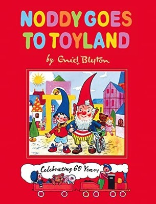 Noddy Goes To Toyland (Noddy Classic Collection) by Blyton, Enid 0007285221