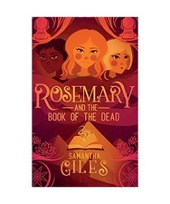 Rosemary and the Book of the Dead, Samantha Giles