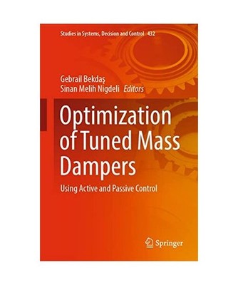 Optimization of Tuned Mass Dampers: Using Active and Passive Control: Using Acti