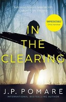 J P Pomare - In The Clearing The Number One International Bestseller - G245Z