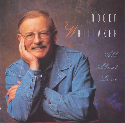 Roger Whittaker - All About Love (CD, Comp) (Very Good Plus (VG+))