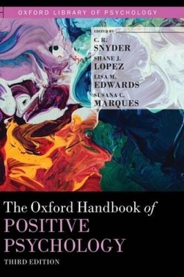 The Oxford Handbook of Positive Psychology (OXFORD LIBRARY OF PSYCHOLOGY  - GOOD