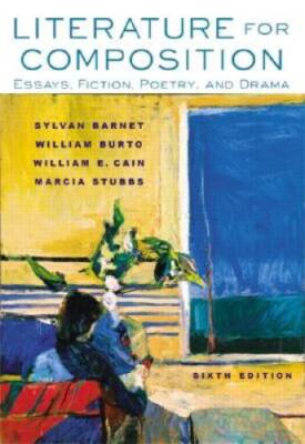 Literature for Composition: Essays, Fiction, Poetry, and Drama (6th E - GOOD