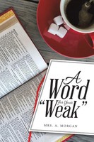 A. Morgan | A Word For Your Weak | Taschenbuch | Englisch (2017) | Westbow Press