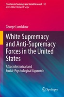 George Lundskow | White Supremacy And Anti-Supremacy Forces In The United States