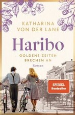 Haribo - Goldene Zeiten brechen an: Roman (Die Harib... | Buch | Zustand wie neu