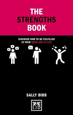 The Strengths Book: Discover How to be Fulfilled in Your Work an