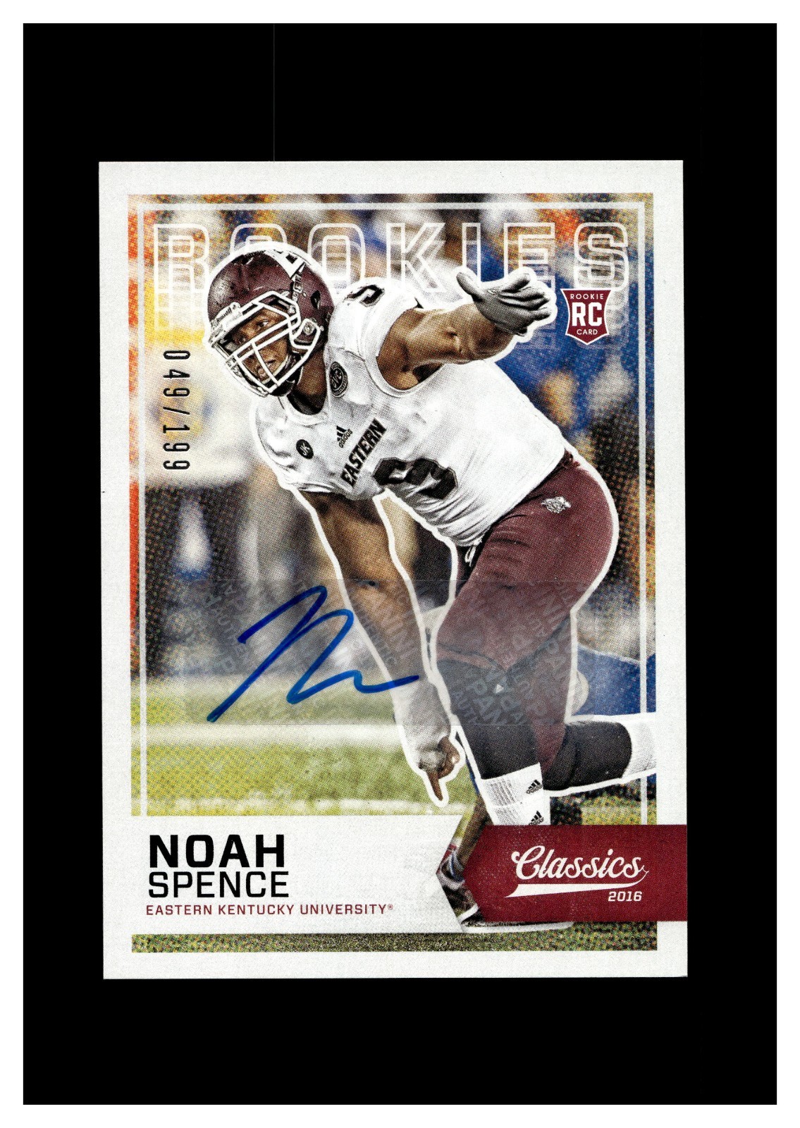 2016 Classics Significant Signatures Autograph Noah Spence RC /199 EKU Colonels