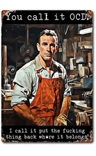 You Call It OCD, I Call It  Finig Back  Rustic Funny Garage Sign Mancave Warning