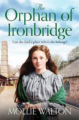 Mollie Walton The Orphan of Ironbridge Book NEW Paperback