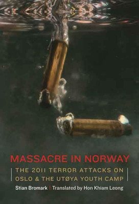 Massacre in Norway: The 2011 Terror Attack on Oslo and  - HardBack NEW Stian Bro