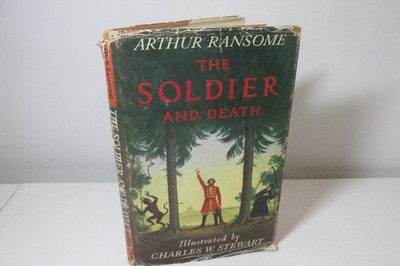 The Soldier & Death by Arthur Ransome. 1st edition, 1962. Illustrated.