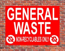 GENERAL WASTE NON RECYCLABLES ONLY ~ SIGN NOTICE litter refuse bin flats tenants
