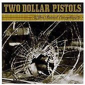 Two Dollar Pistols - You Ruined Everything (2003)