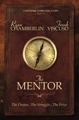 THE MENTOR: THE DREAM, THE STRUGGLE, THE PRIZE By Ryan Chamberlin & Frank NEW