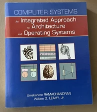 Computer Systems : An Integrated Approach to Architecture and Operating Systems