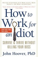 John Hoover - How To Work For An Idiot Survive Thrive Without Kill - G245Z