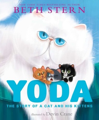 Yoda: The Story of a Cat and His Kittens - hardcover Stern, Beth|Crane, Devi...
