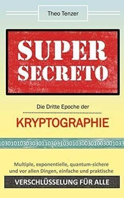 Super Secreto - Die Dritte Epoche der Kryptographie: Mult  | Tenzer, Theo | Buch