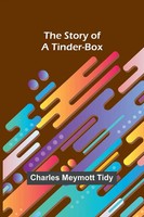 The Story Of A Tinder-Box Charles Meymott Tidy Taschenbuch Englisch 2024