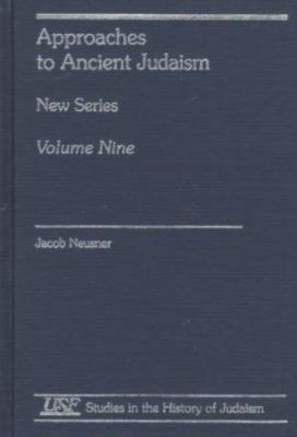 Approaches to Ancient Judaism: New Series: 9 (Studies in the History of Judaism)