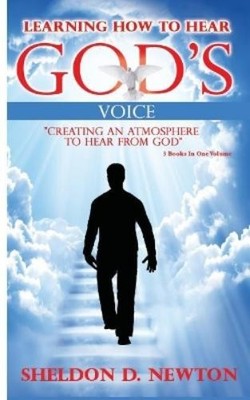 Sheldon D Newton Learning How To Hear God's Voice (Taschenbuch)