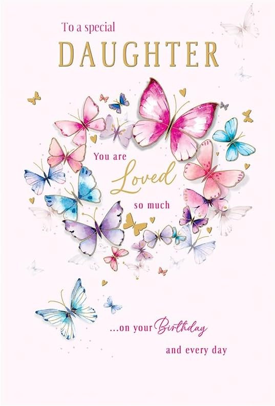 To A Special Daughter Birthday Card. You are loved so much. 23X15CM