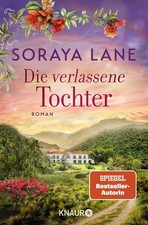 Die verlassene Tochter | Soraya Lane | 2025 |...