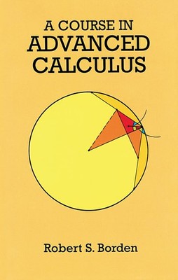A Course in Advanced Calculus (Dover Books on Mathematics)