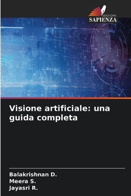 Visione artificiale: una guida completa by Balakrishnan D. Paperback Book