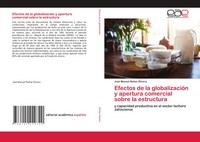 José Manuel NuñEz Olivera | Efectos De La GlobalizacióN Y Apertura Comercial...
